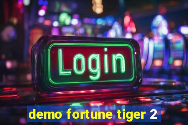 demo fortune tiger 2